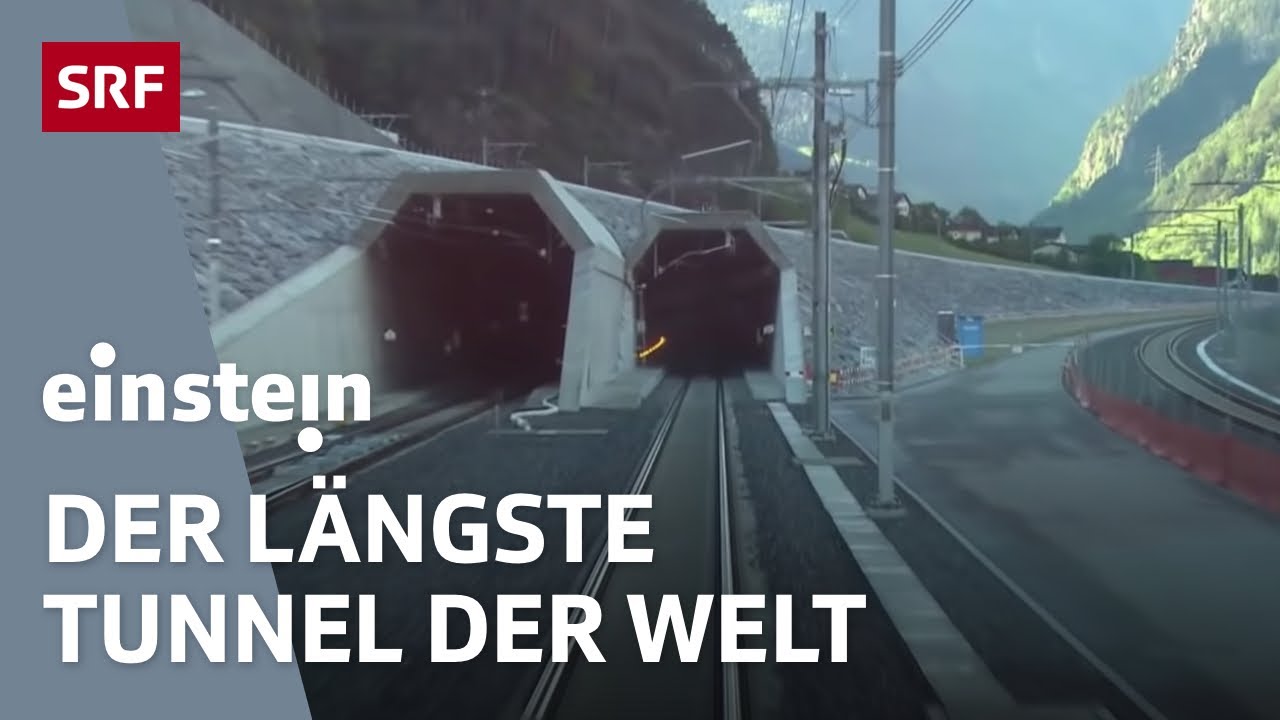 Der Gotthard-Basis-Tunnel – Wunderwerk von Forschung und Technik | Einstein | SRF Wissen