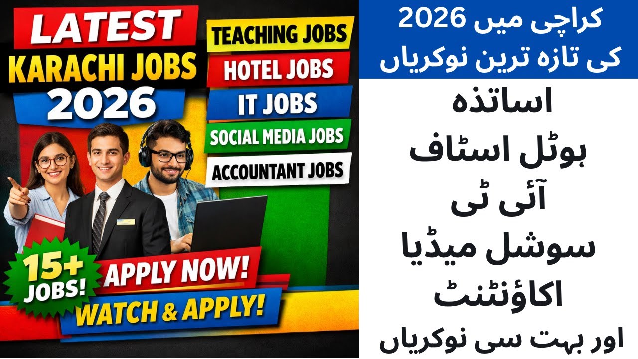 Karachi Jobs 2026 Today | Teachers, Hotel Staff, IT, Social Media, | 