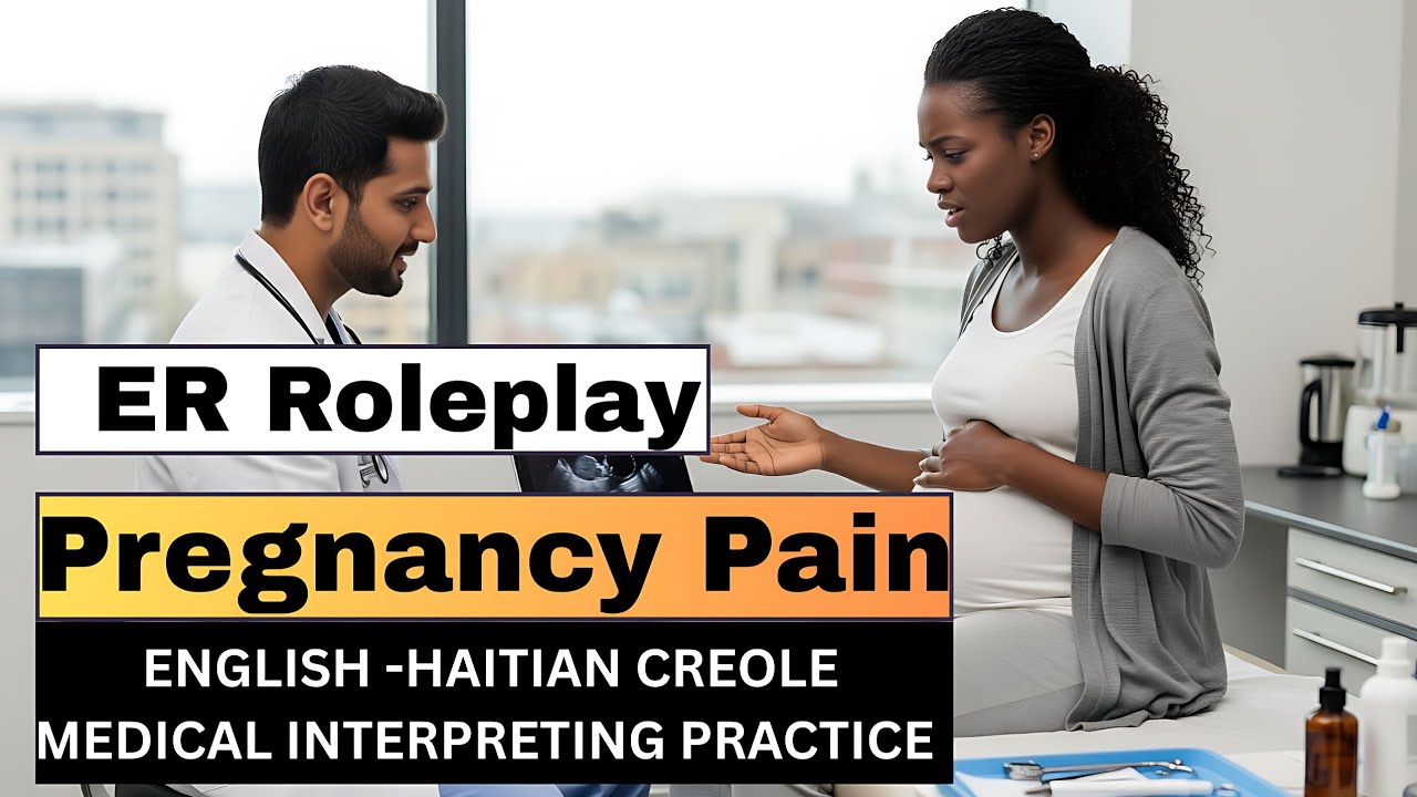Pregnancy ER visit dialogue| Abdominal Pain, Spotting & Ultrasound(English-Haitian Creole Roleplay)