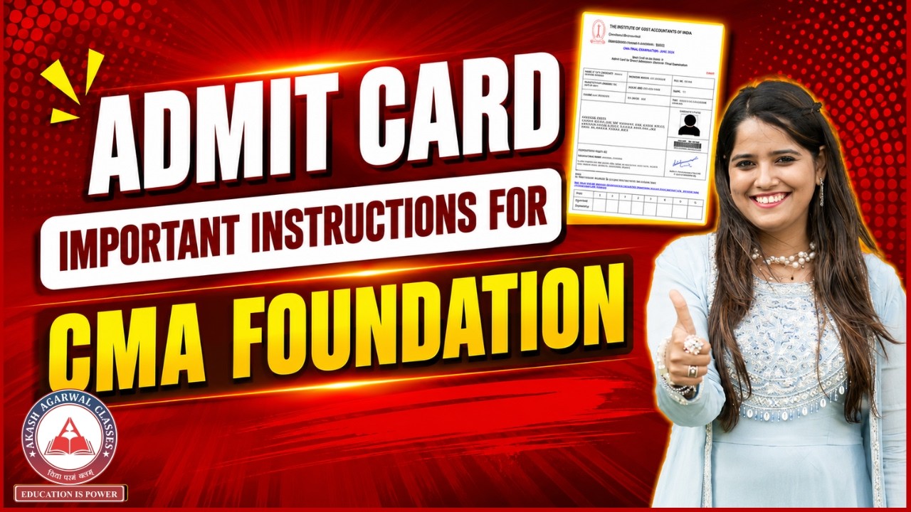 CMA Foundation June 2026 Admit Card Instructions | Important Exam Day Guidelines