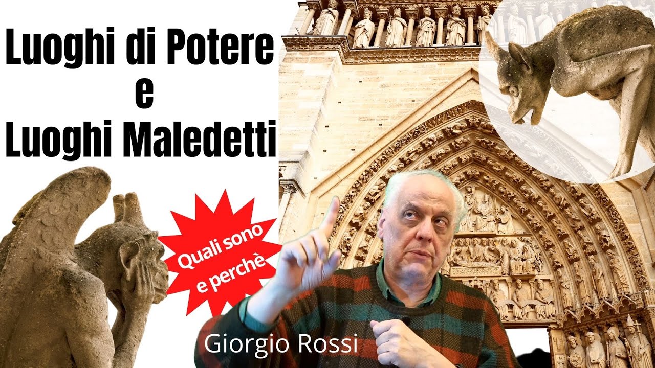 Luoghi Sacri, luoghi di Potere e Maledetti. Quali sono e perch&egrave; - Giorgio Rossi