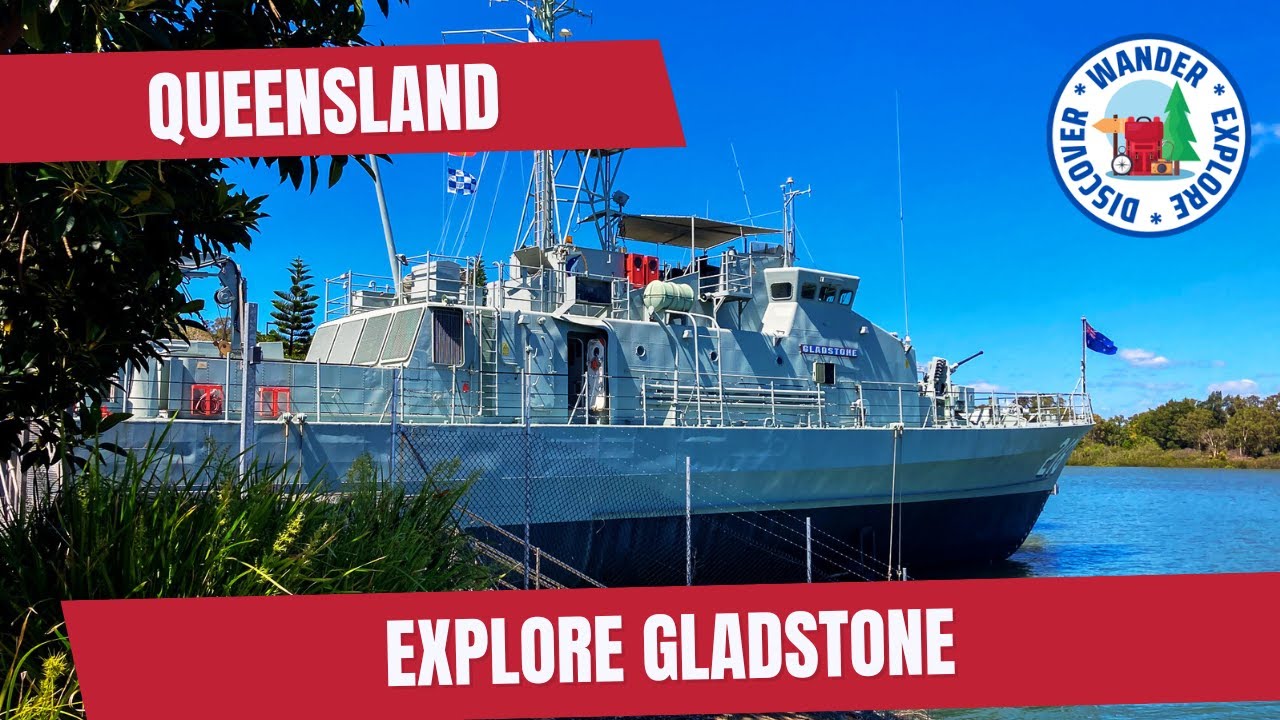 🛳️ Explore Gladstone Queensland ~ Things to do in and around Gladstone