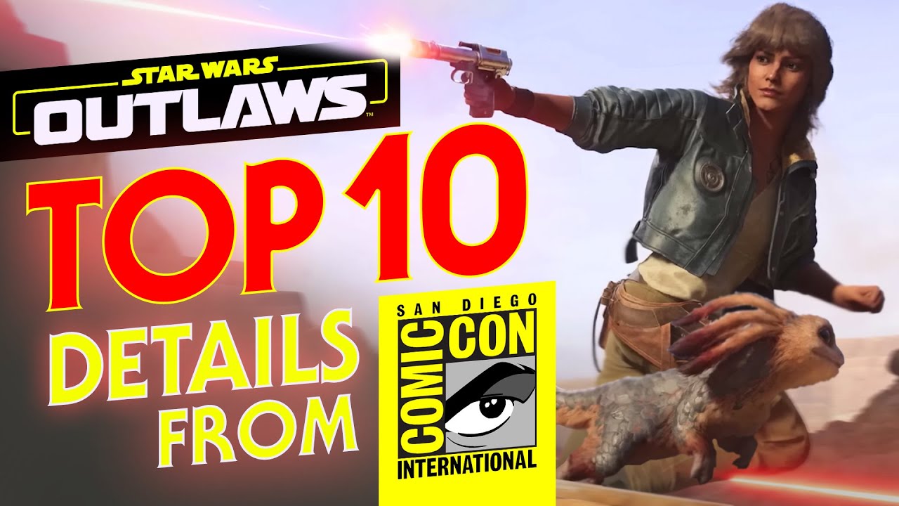 Star Wars: Outlaws - The Top Ten Details We Learned at San Diego Comic Con 2023