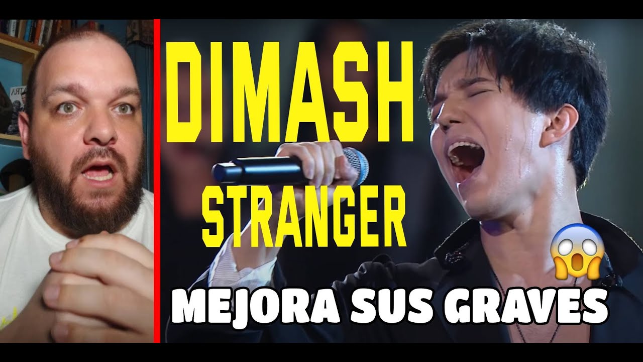DIMASH KUDAIBERGEN -  STRANGER/ REACCIÓN - 🤗 UNA NUEVA FORMA DE CANTAR😱