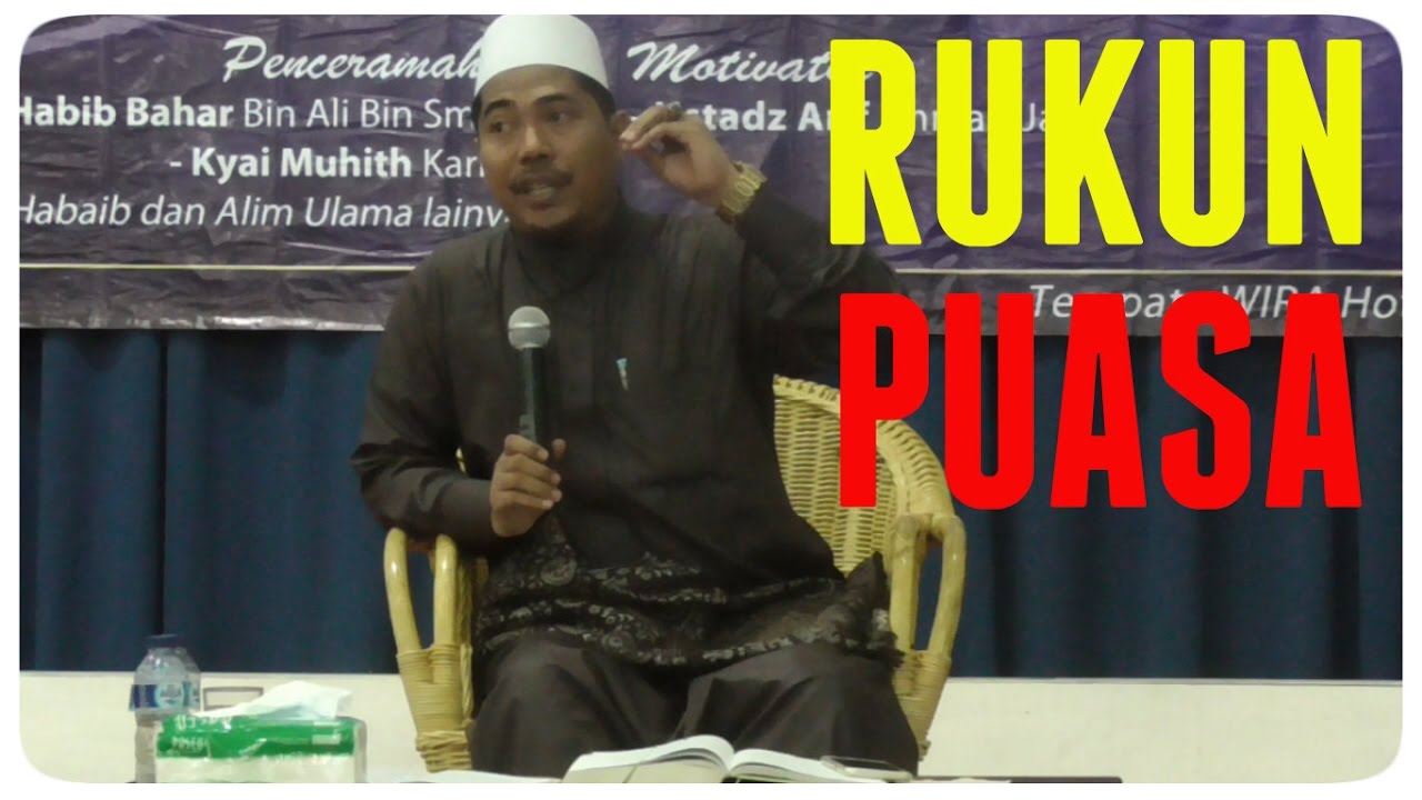 Rukun-Rukun Puasa | K.H Fakhruddin Al Bantani
