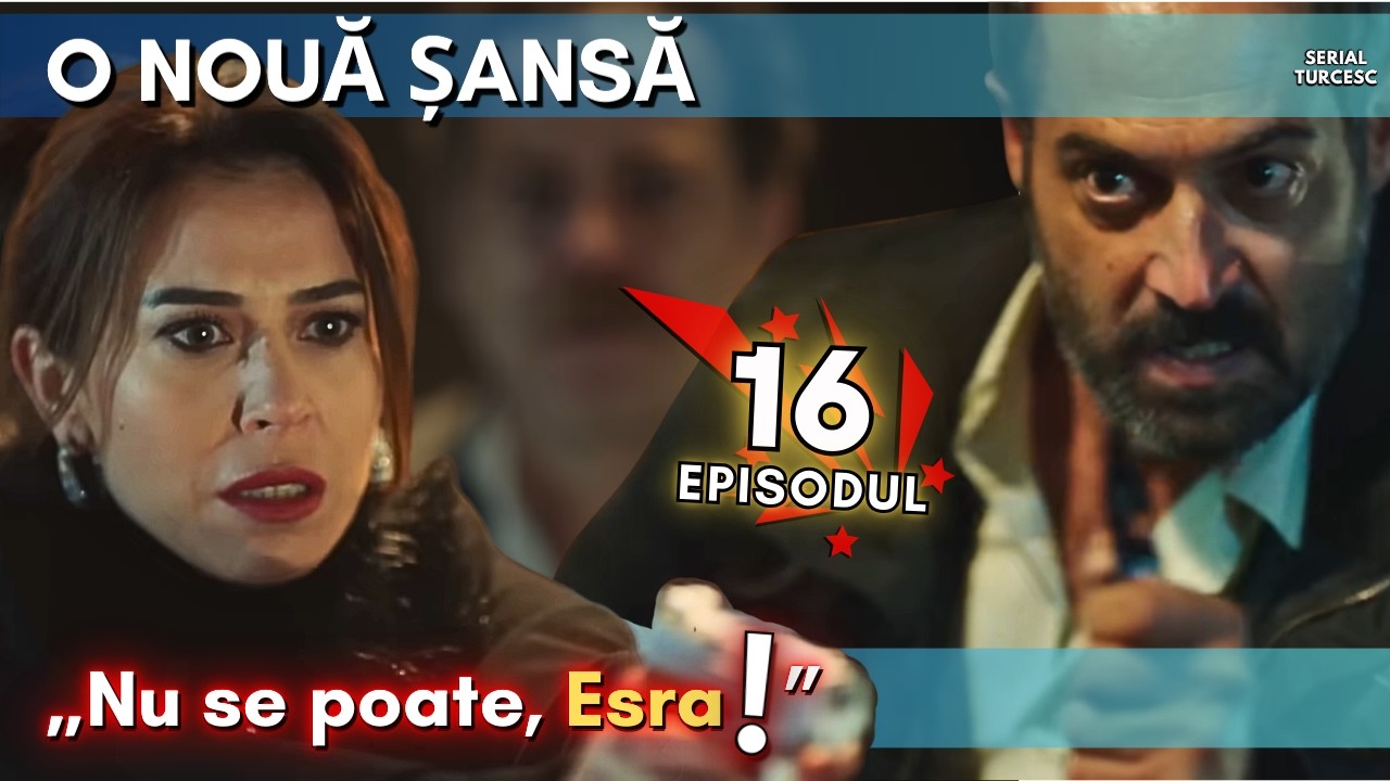 O Nouă Șansă Episodul 16 în Romănă - Minciunile Esrei și ale lui Nedim au ieșit la iveală!