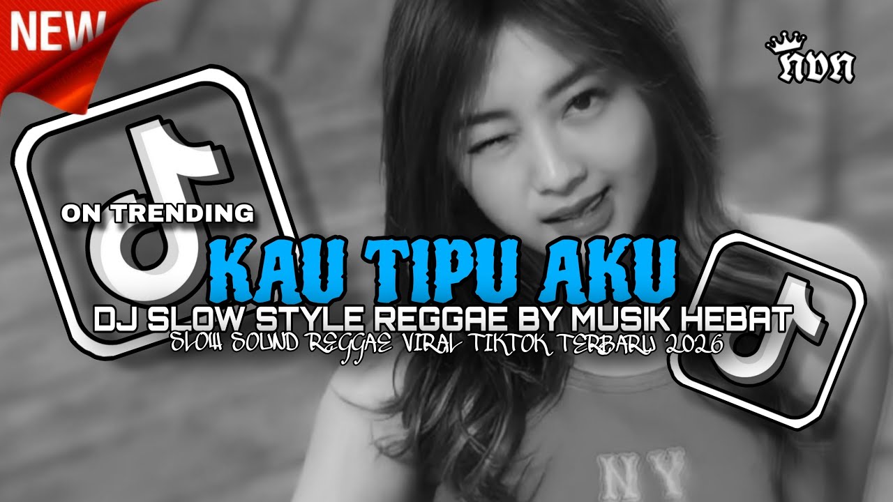 DJ KAU TIPU AKU MASHUP SLOW STYLE REGGAE SOUND BY MUSIK HEBAT VIRAL TERBARU 2026