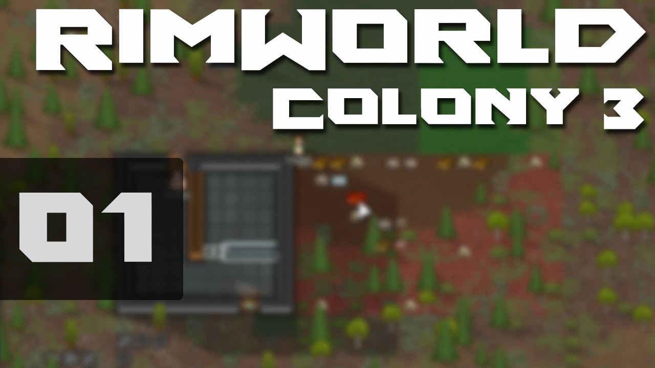RimWorld - Alpha 8 Let's Play Gameplay - Episode 1: How to RimWorld