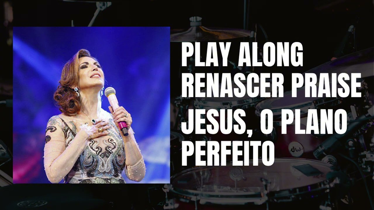 Jesus o Plano Perfeito - Renascer Praise - Play Along Gospel - Sem Bateria