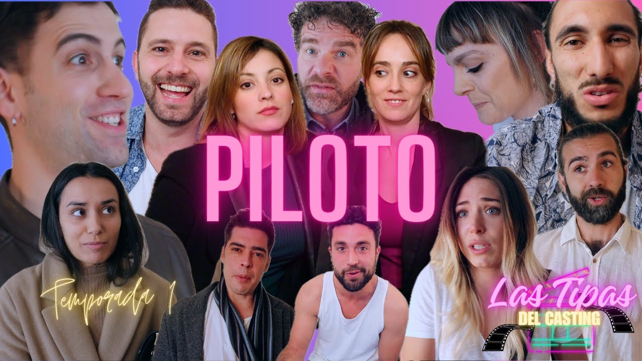 Las Tipas del Casting. Capítulo PILOTO (T.1)2024