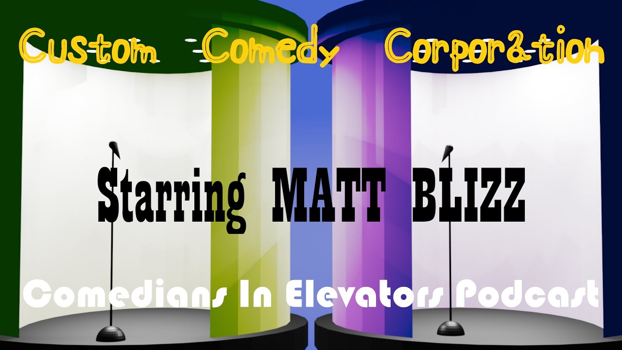 Comedians In Elevators Podcast starring Matt Blizz