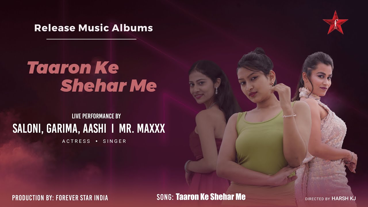 Taaron Ke Shehar Me | Ft. Saloni, Garima, Aashi | Mr. Maxxx ft Manisha | Harsh KJ | Saah Goswami