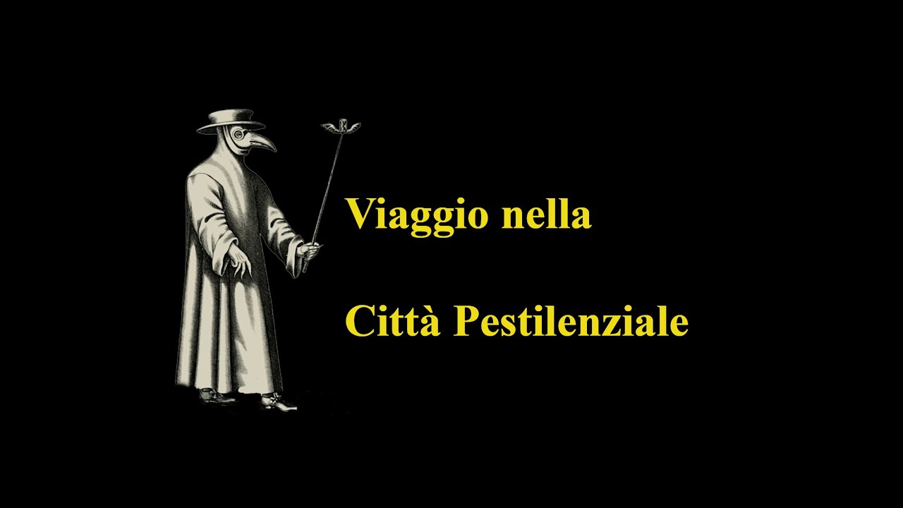 Viaggio nella Città Pestilenziale