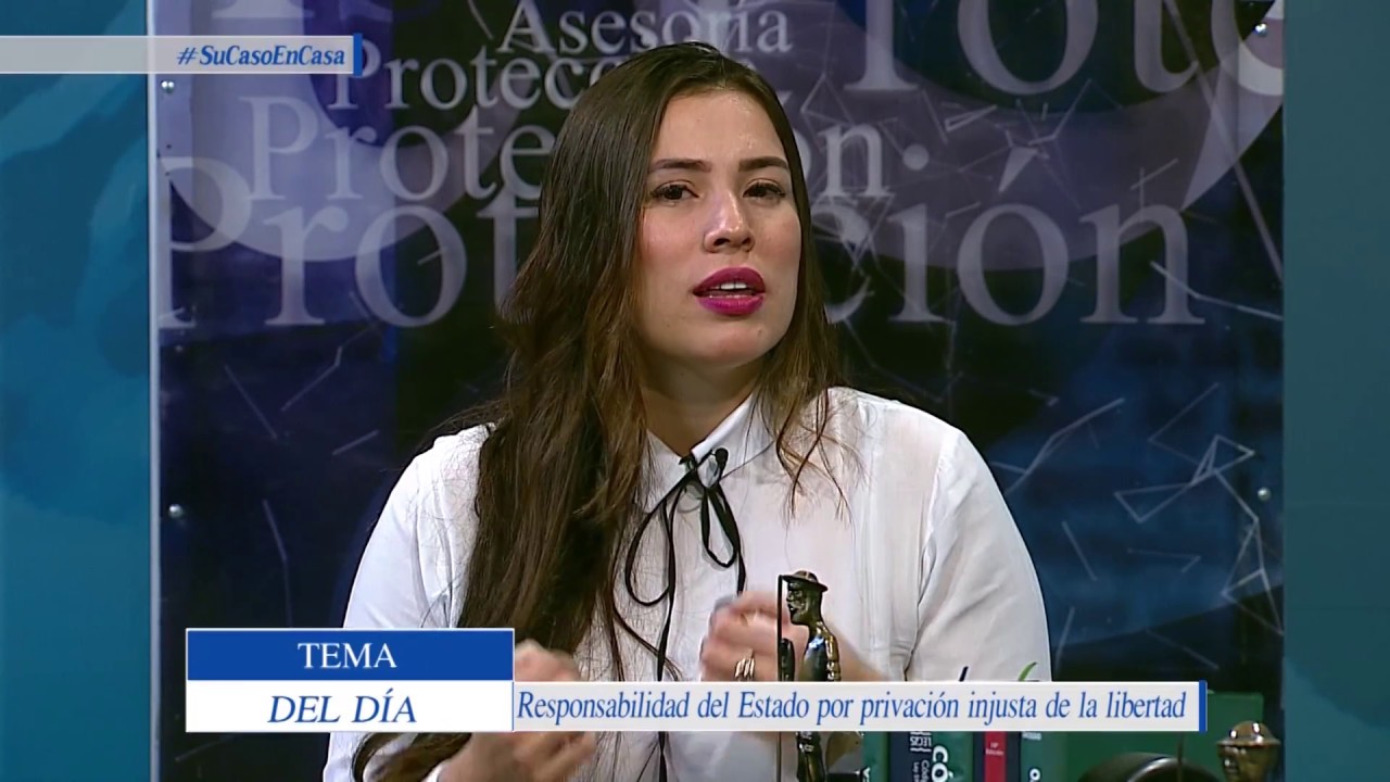 Responsabilidad del Estado por privación injusta de la libertad | Su Caso en Casa