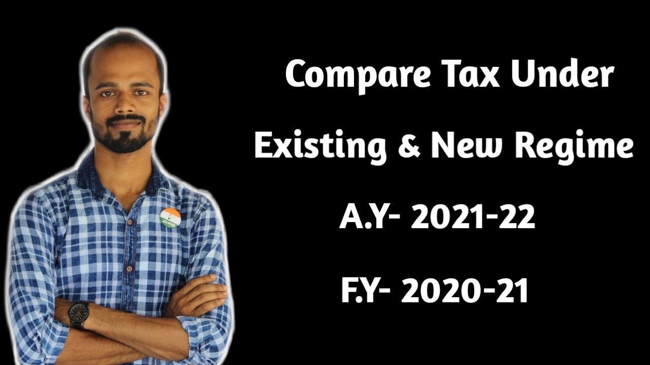 How to Compare Tax Under Existing And New Regime | Tax Calculator FY 2020-21 (AY 2021-22)