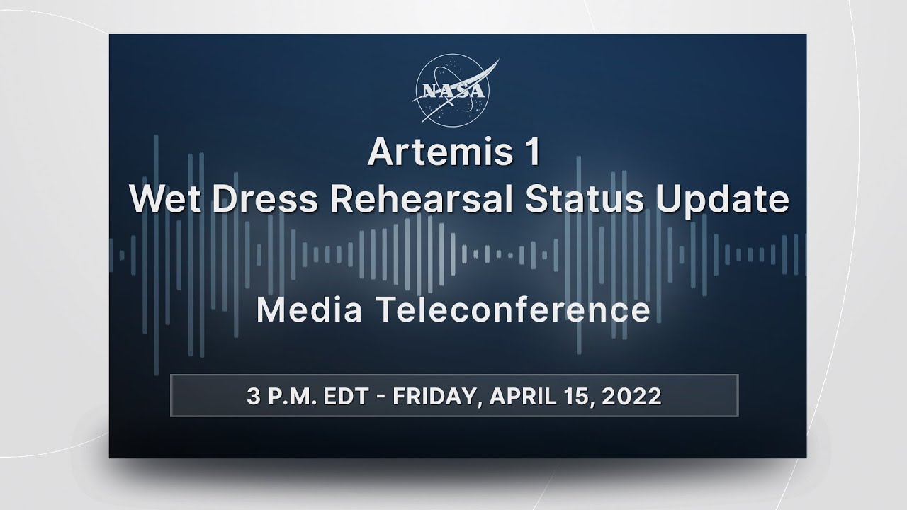 Media Briefing: Artemis I Wet Dress Rehearsal Status Update