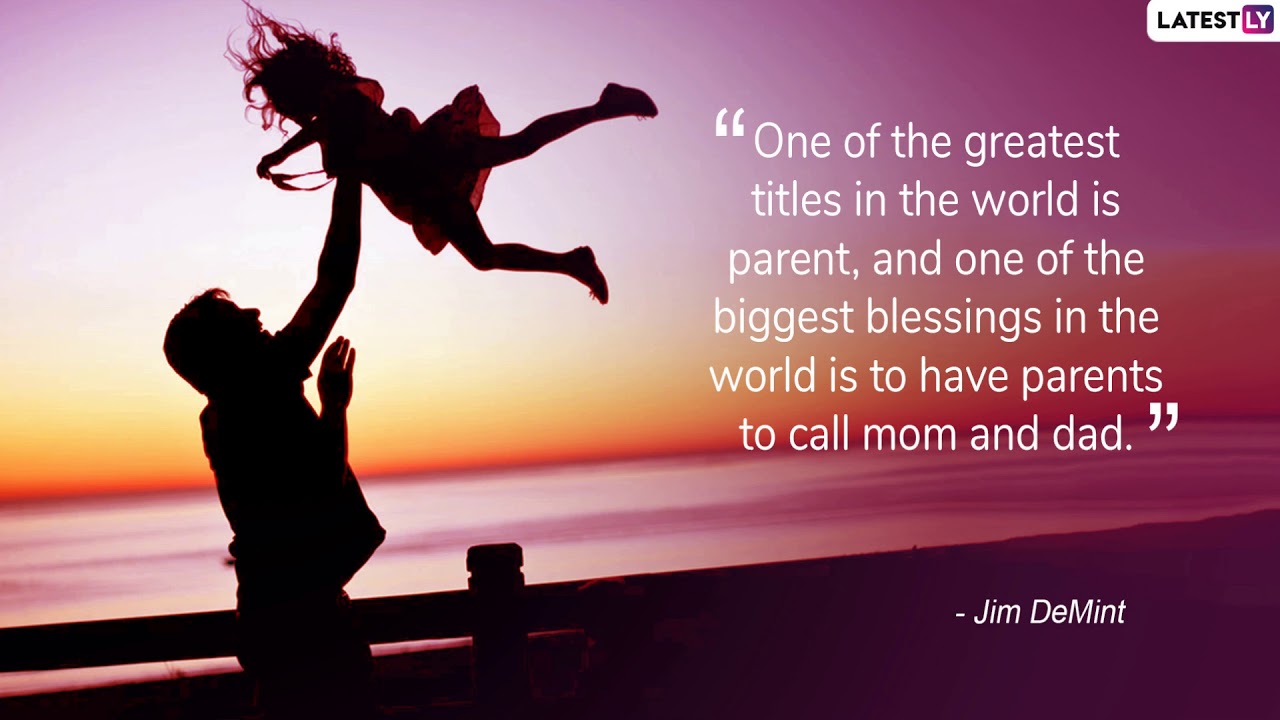 Father&rsquo;s Day 2019: Beautiful Quotes & Messages on Fatherhood to Share With Your Dad