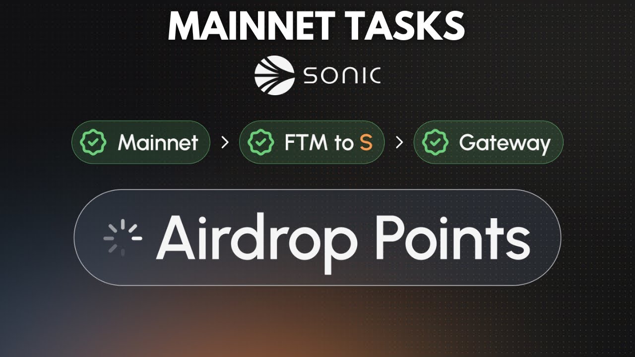 Sonic Airdrop Mainnet Tasks Guide: Upgrade, Gateway Bridge, Stake | Airdrop Claim Date Revealed