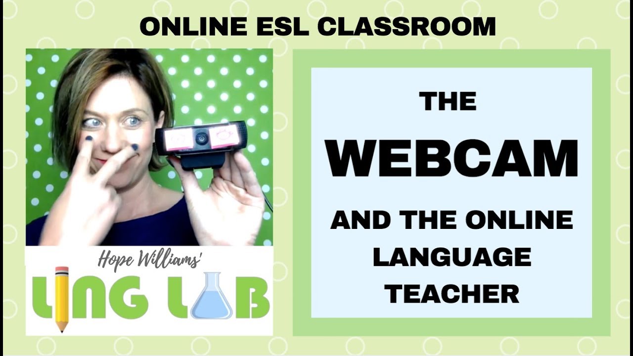 The Webcam and the Online Language Teacher