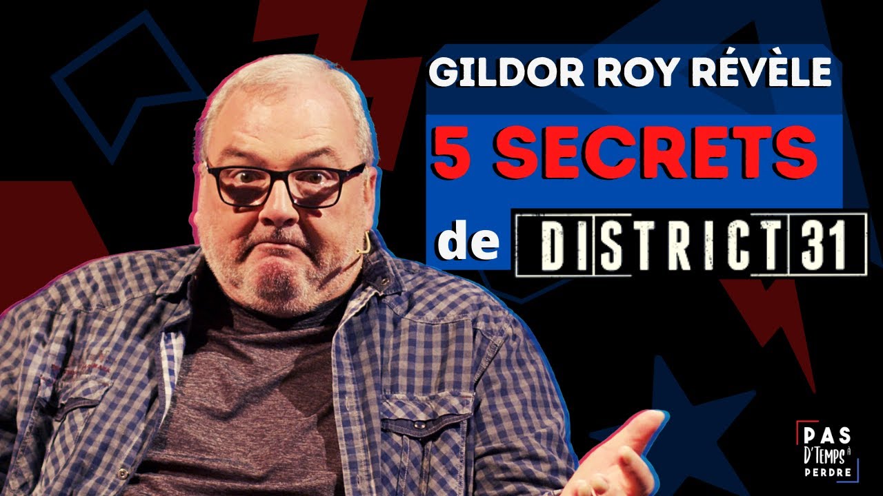 Gildor Roy révèle 5 secrets des tournages de District 31 !