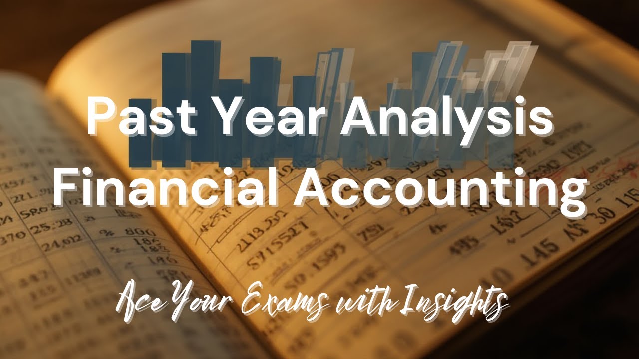 Financial accounting exam paper analysis#scoring strategy & key concepts