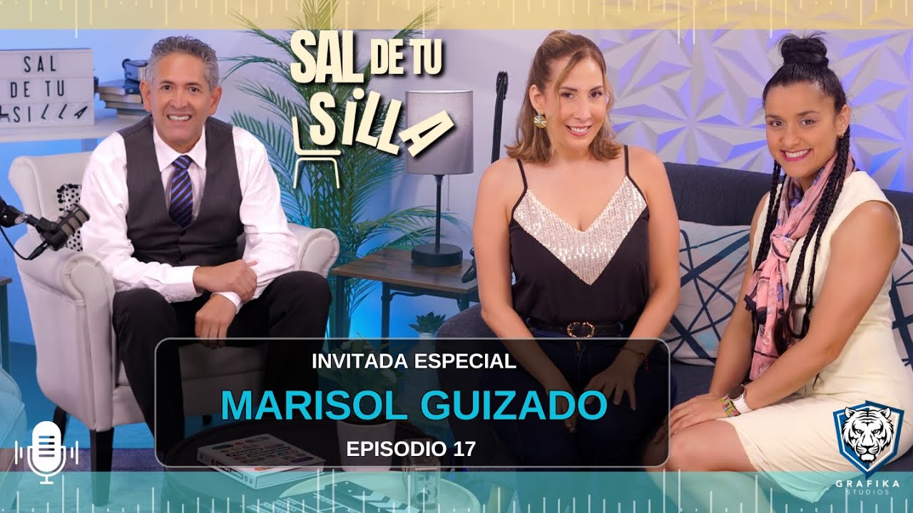 SAL DE TU SILLA EPISODIO 17 - Marisol Guizado