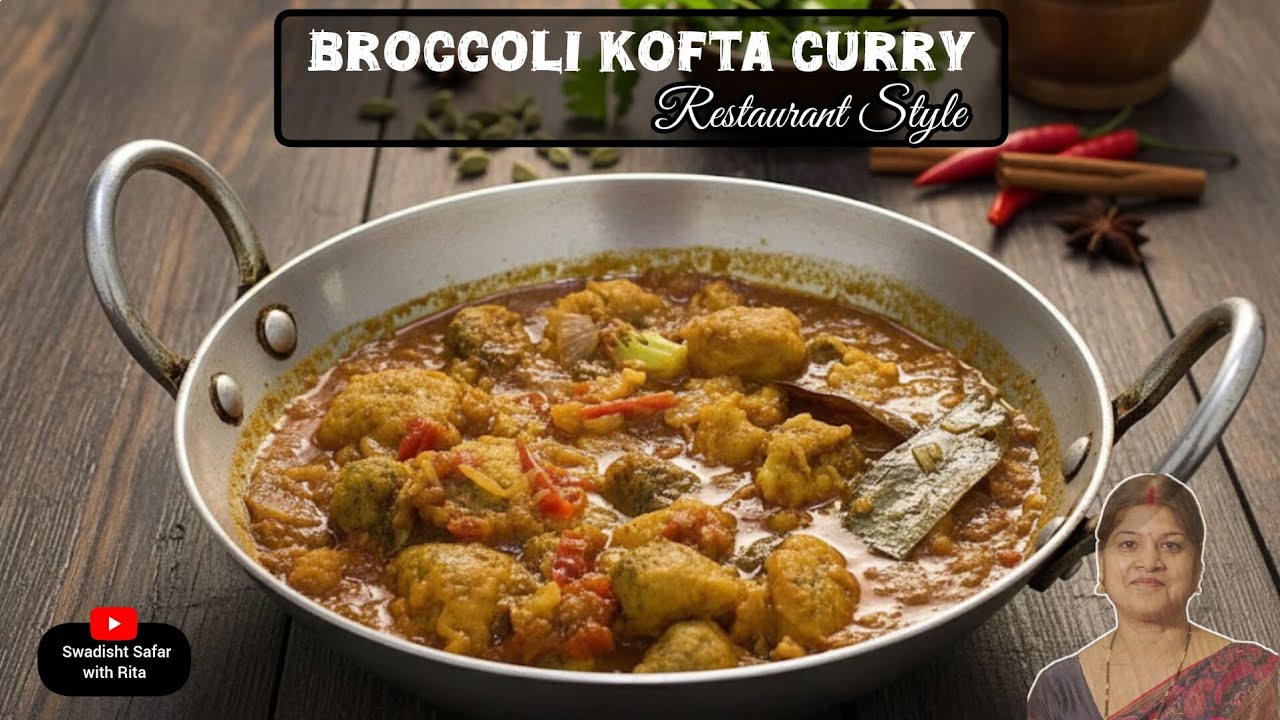 Broccoli Kofta Curry Recipe | Easy Veg Kofta Curry | Restaurant Style @sitarita_rasoi 
