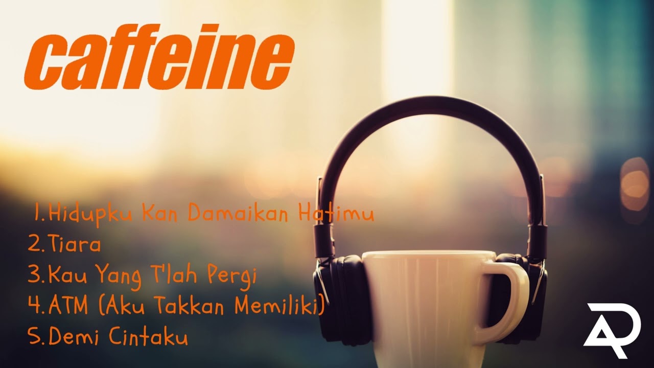 5 LAGU TERBAIK KARYA CAFFEINE | PENGHILANG PENAT KANTOR 2023