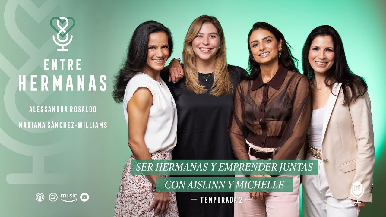 #20- Ser hermanas y emprender juntas con Aislinn y Michelle
