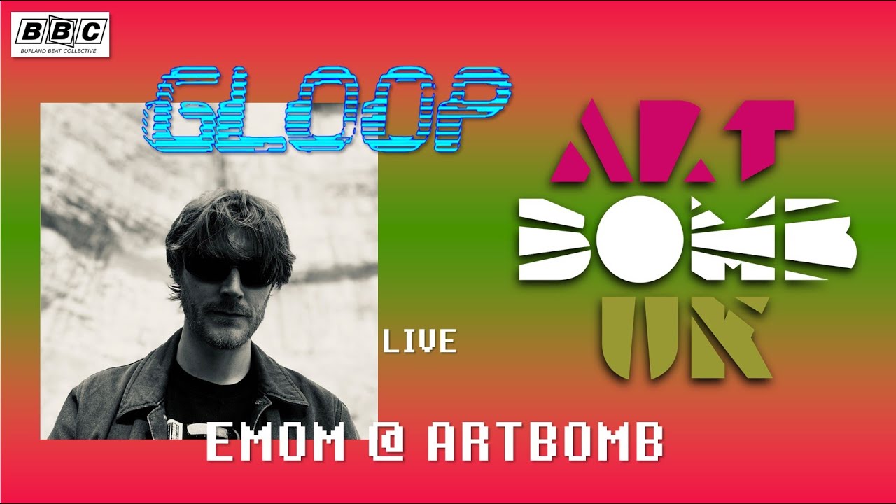 Gloop Live at EMOM @ Artbomb | Wonky Acid Electronica