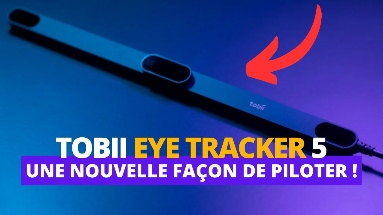 TOBII EYE TRACKER 5 : UNE NOUVELLE FAÇON DE PILOTER + PARAMÉTRAGE SUR MSFS 2024