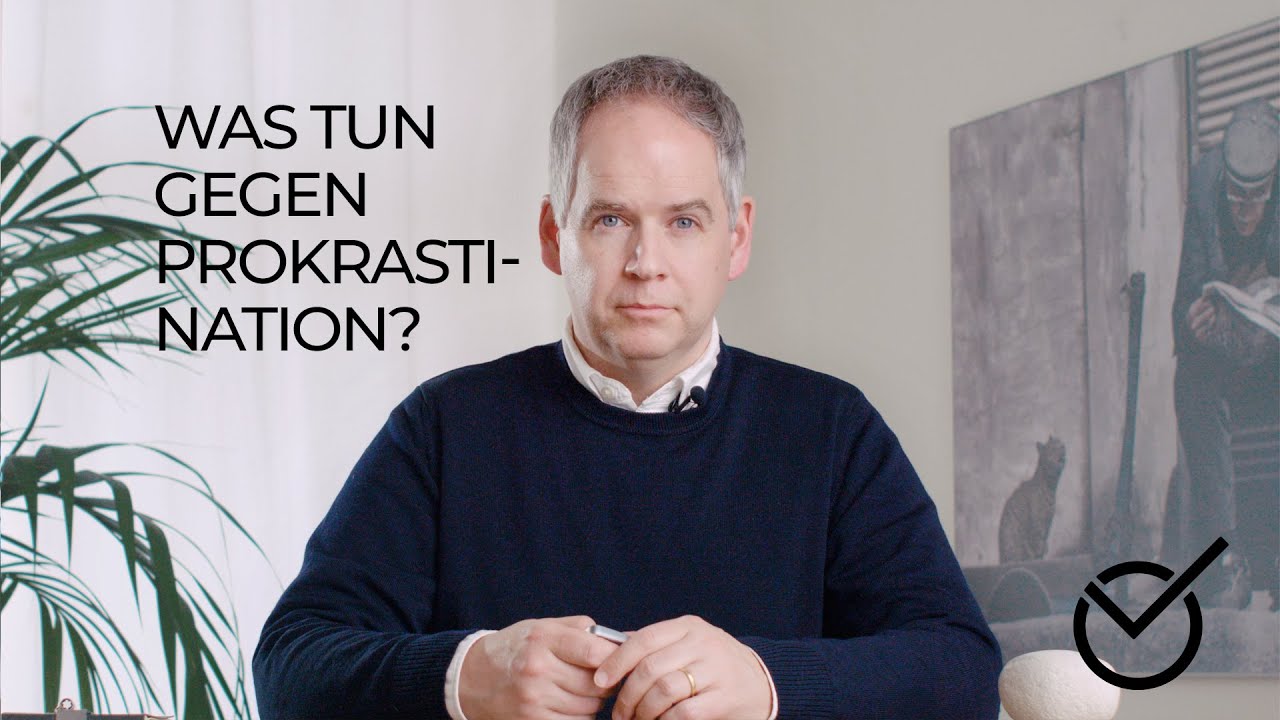 Was tun gegen Prokrastination?
