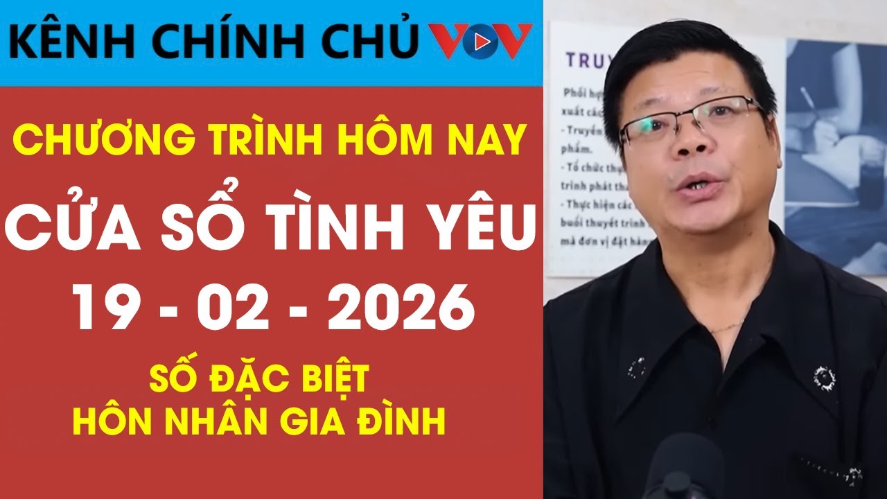 [SỐ ĐẶC BIỆT] Nghe Cửa Sổ Tình Yêu VOV Ngày 19/02/2026 | Đinh Đoàn Tư vấn Hôn Nhân Gia Đình