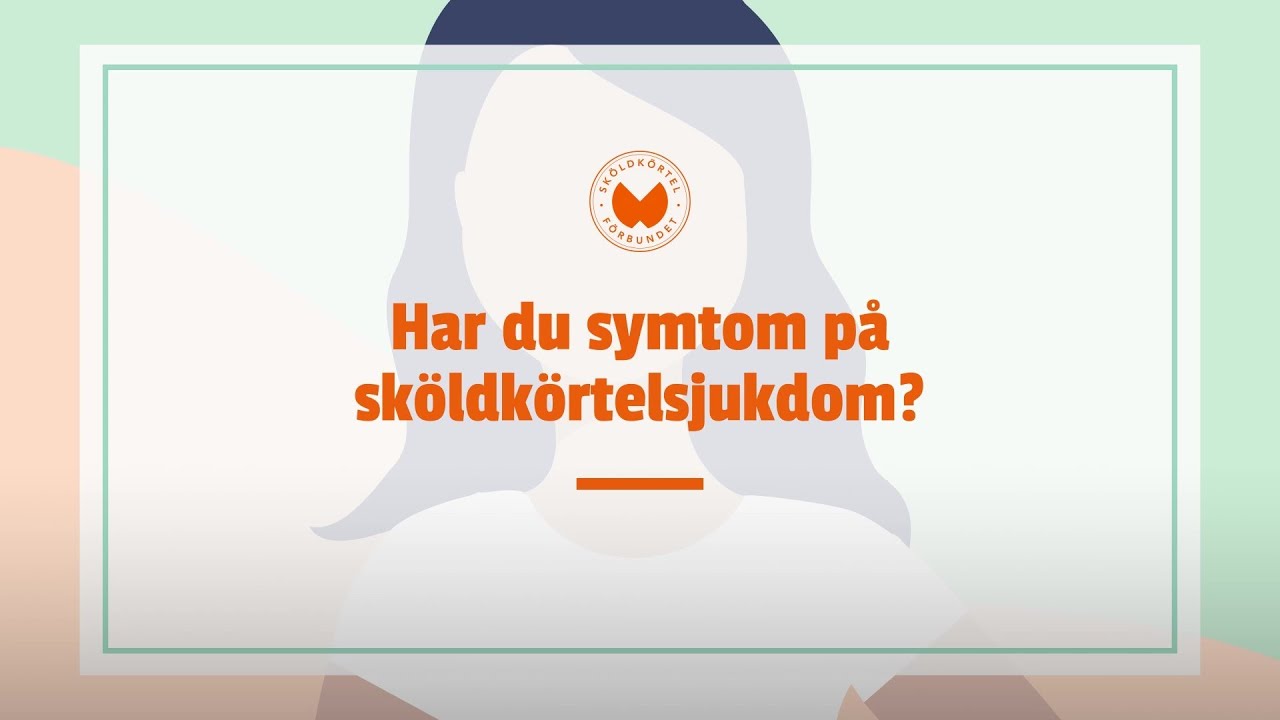 Har du symtom på sköldkörtelsjukdom?