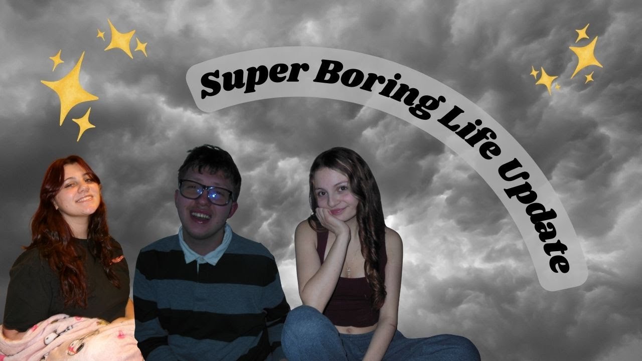 super boring life update
