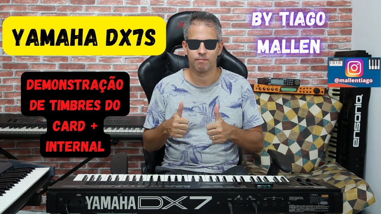 YAMAHA DX7s  -  (TIMBRES DO CARTUCHO E INTERNO)  by TIAGO MALLEN #dx7
