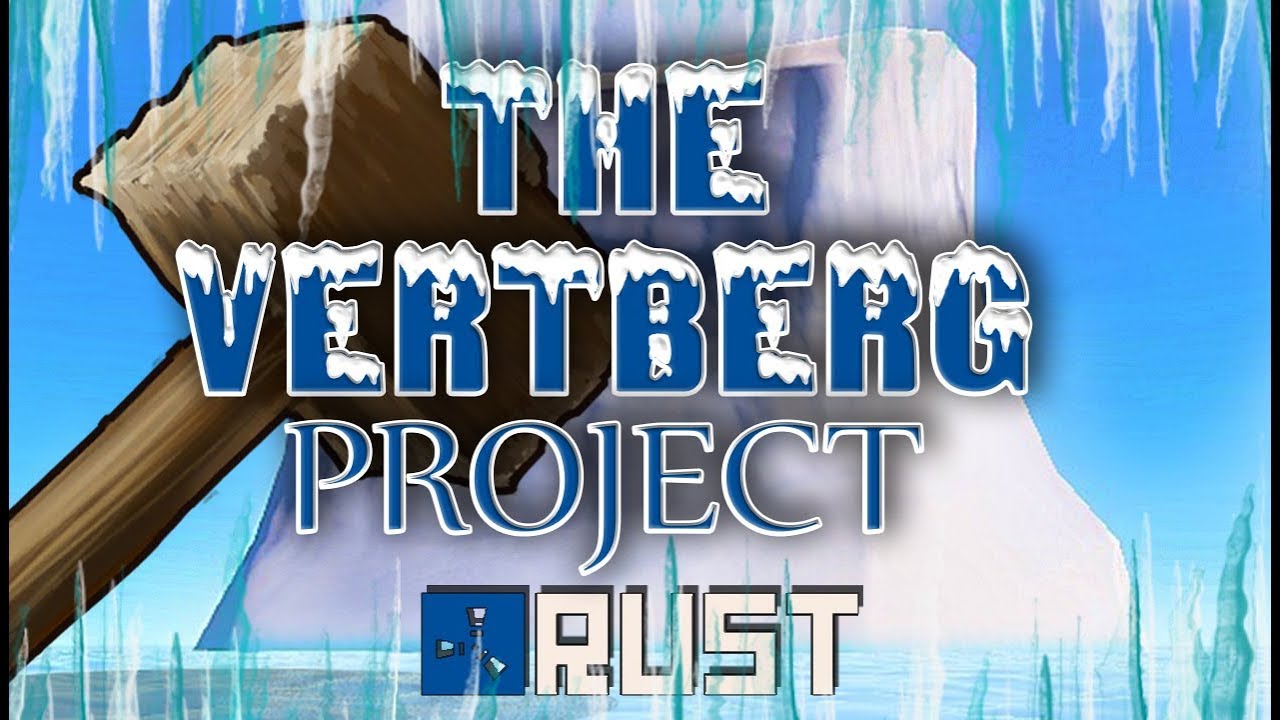 RUST: THE VERTBERG PROJECT - Episode 106