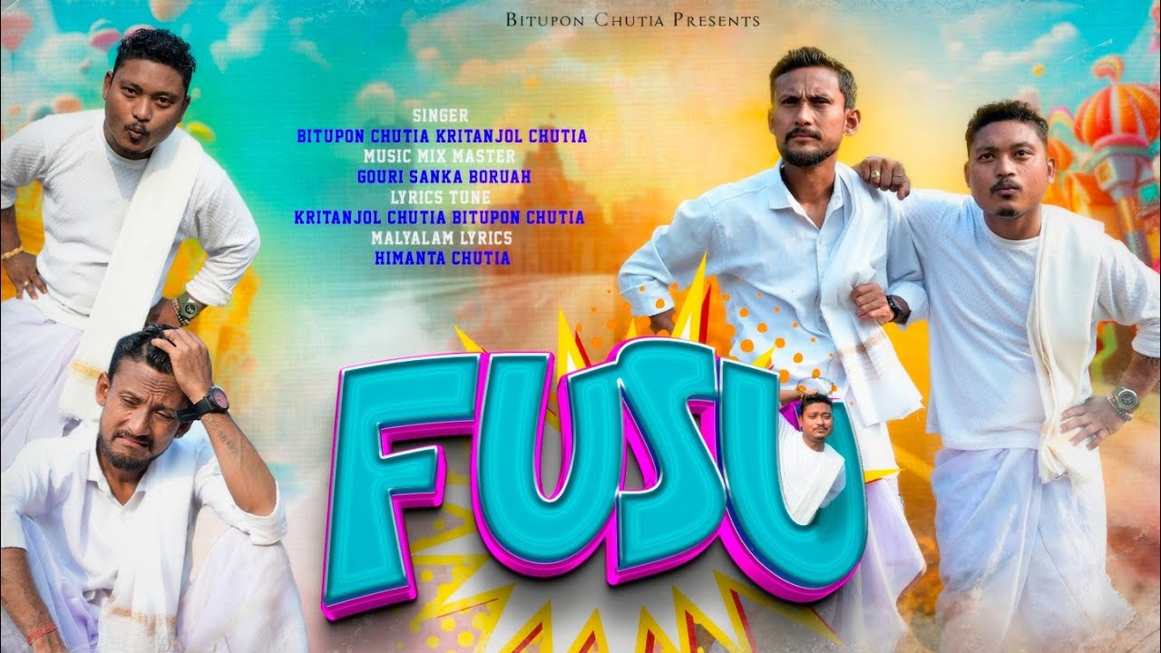 Fusu Bitupon Chutia||Kritanjal chutia||Gourisankar Boruah 2026 asssamese song 