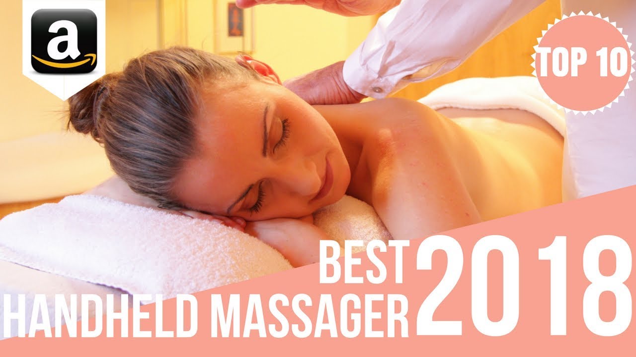 10 Best Body Massagers 2018 | Top 10 Handheld and Portable Massagers for Foot, Neck, Back, Muscle
