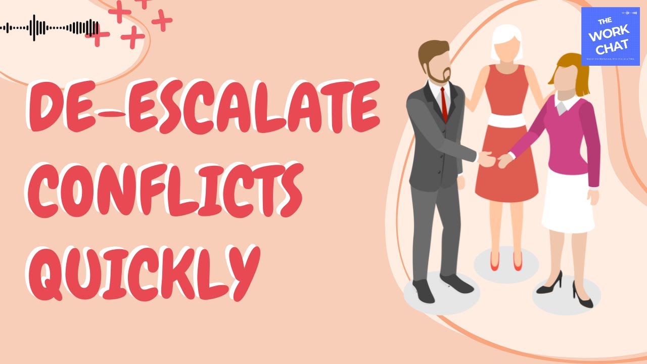 How to De-escalate Conflict Quickly (Science-Backed Communication Skills for Work & Life)