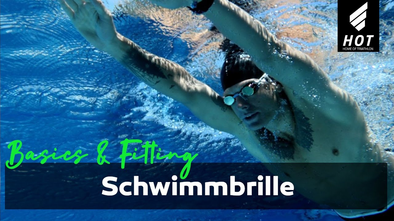 Schwimmbrille - Basics & Fitting