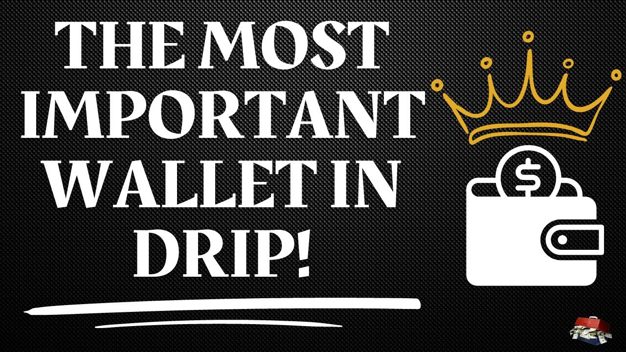 The MOST Important DRIP Network Wallet!