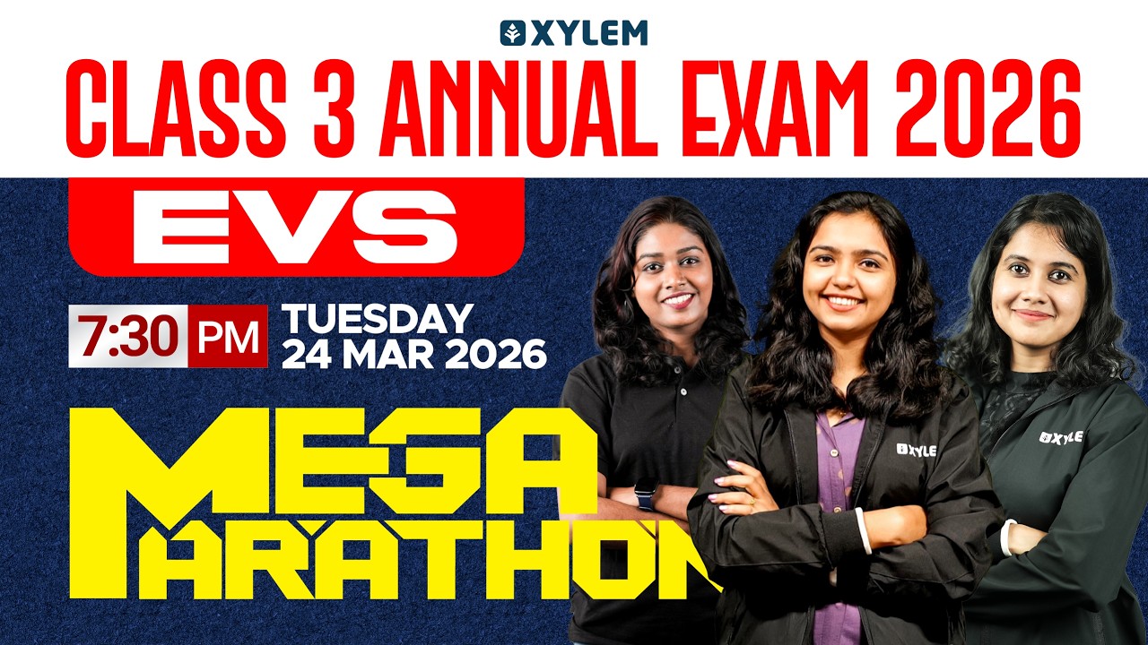 Class 3 EVS | MEGA MARATHON - FULL CHAPTER REVISION !!!! | Xylem Class 3