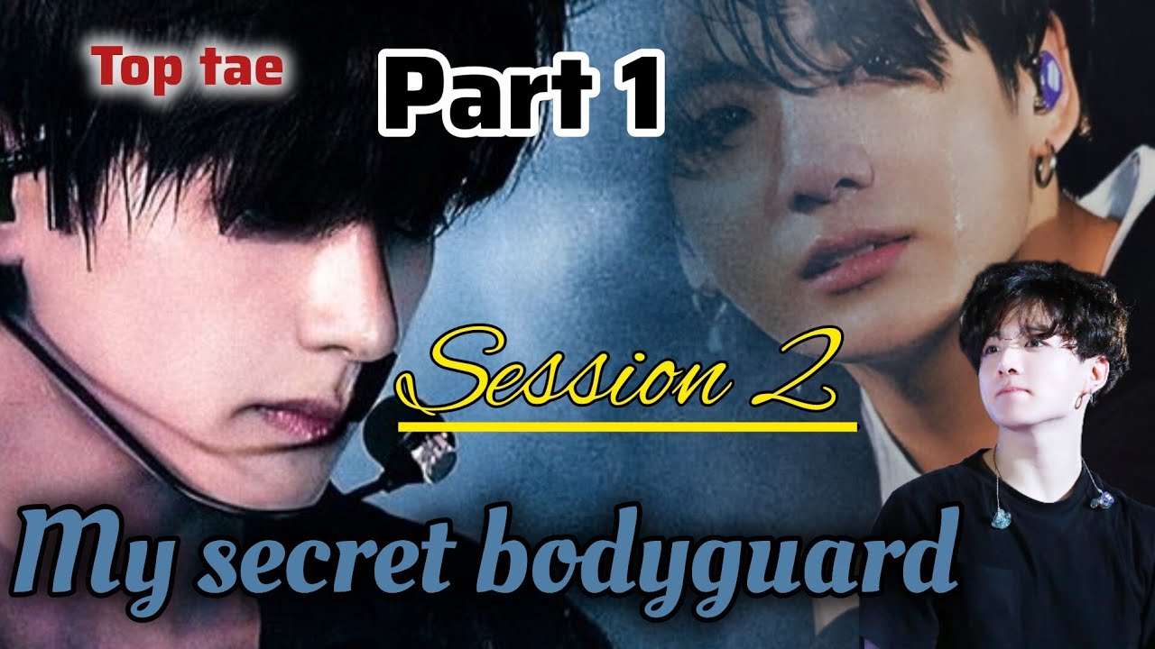 My secret bodyguard (session 2) part 1 top tae ff Hindi dubbed ff #bts @btshome01  