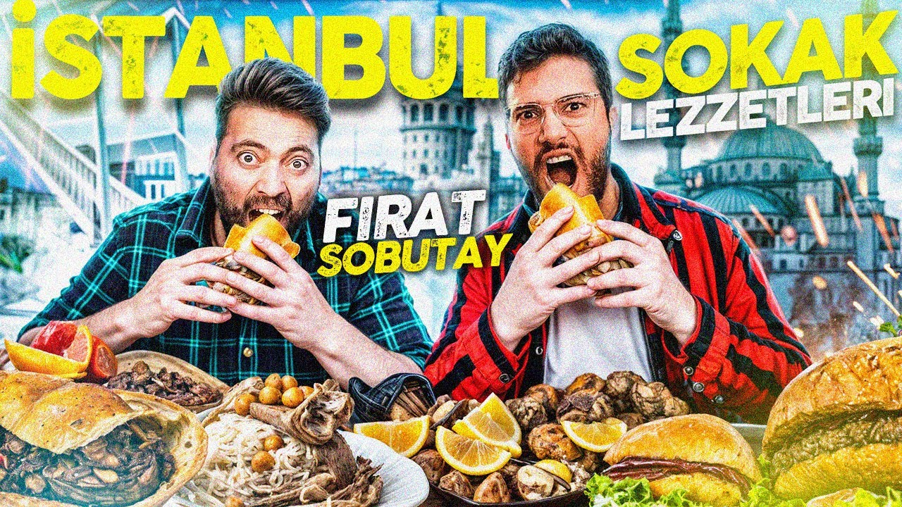 İSTANBUL SOKAK LEZZETLERİNİ DENEDİK!! @FIRATSOBUTAY