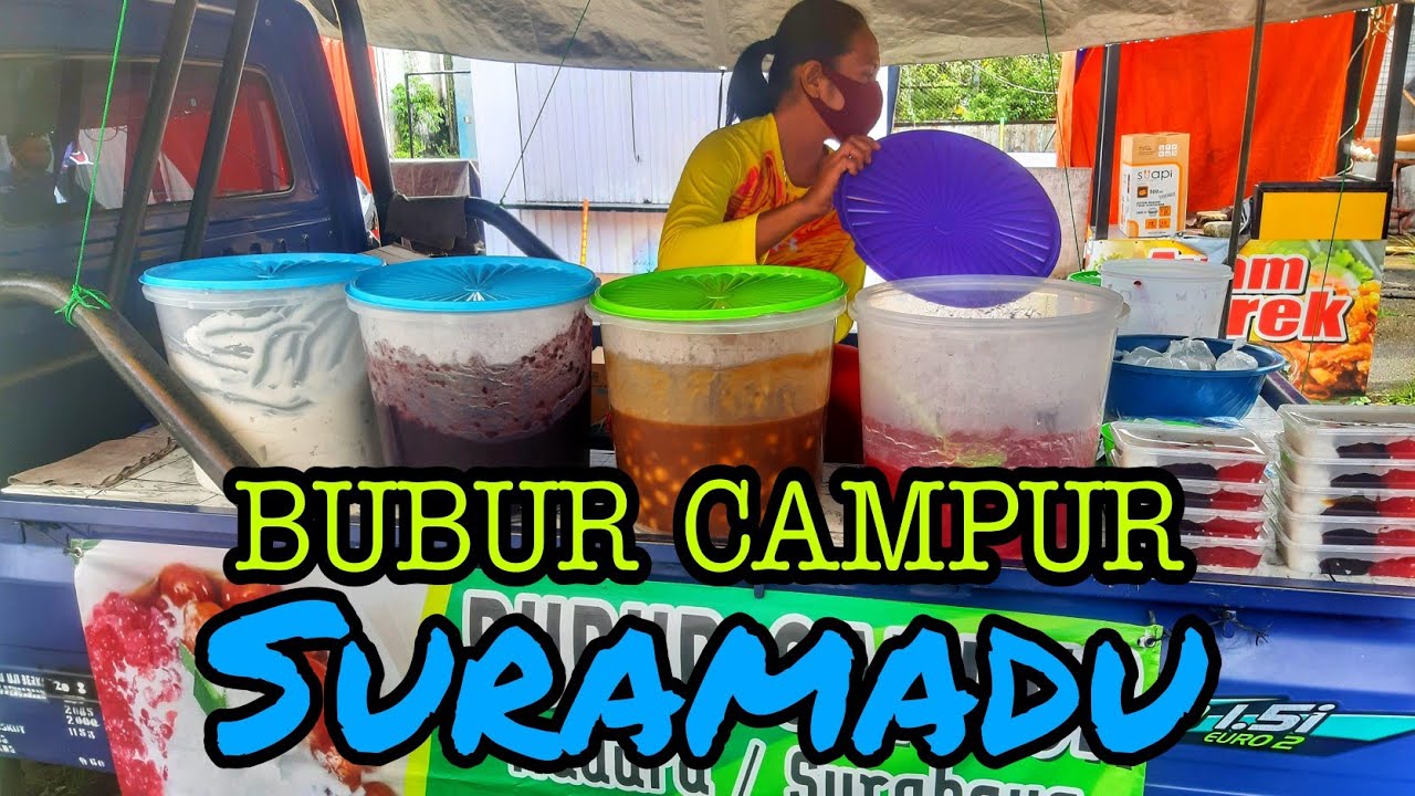 BUBUR CAMPUR SURAMADU||STREET FOOD||10 RIBUAN GOY