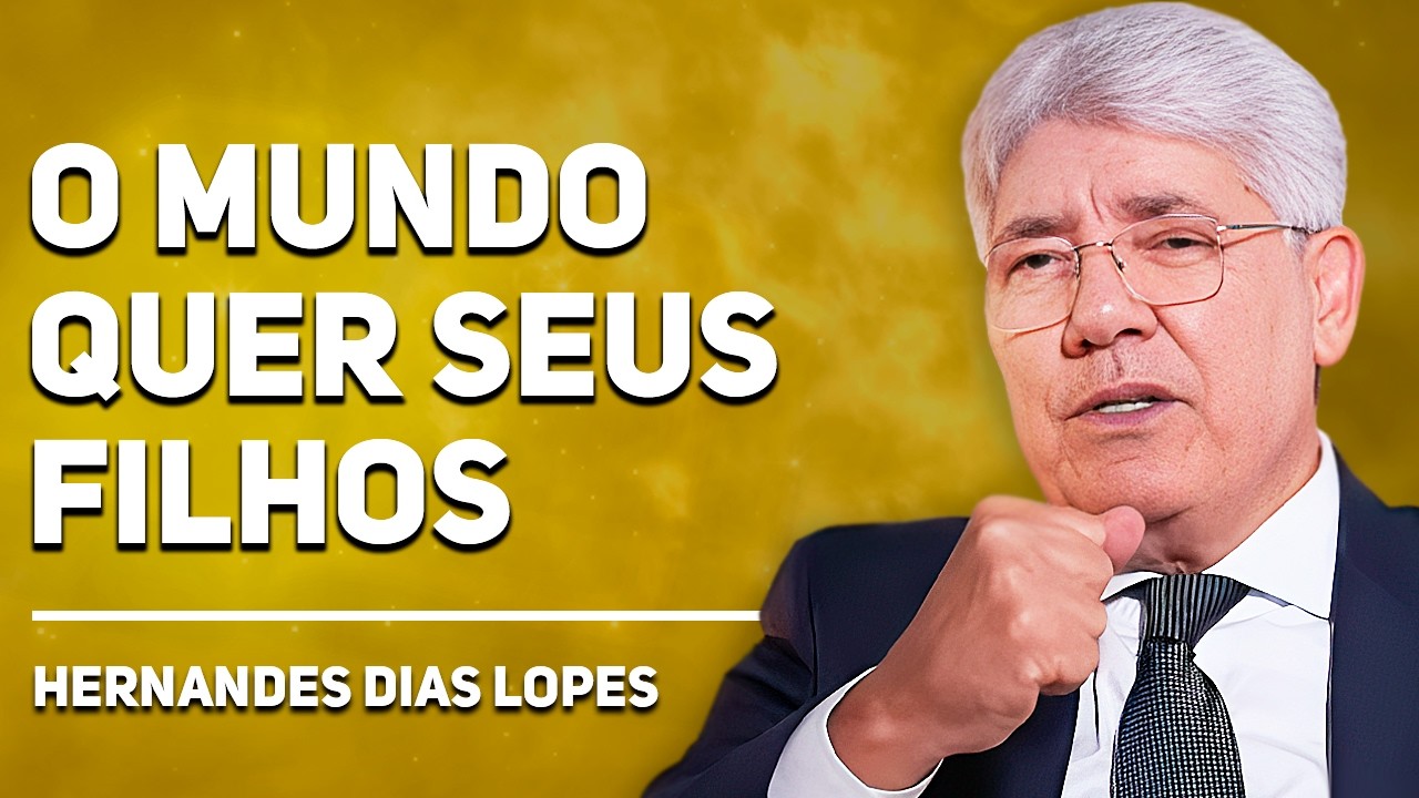 COMO CRIAR FILHOS NUM MUNDO PERIGOSO | Hernandes Dias Lopes