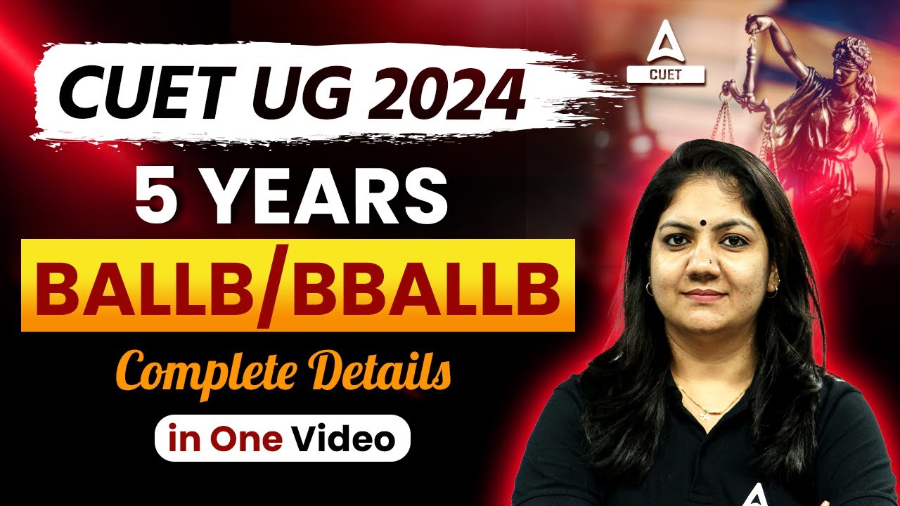 CUET 2024 | 5 Years BALLB / BBALLB Courses | Complete Details