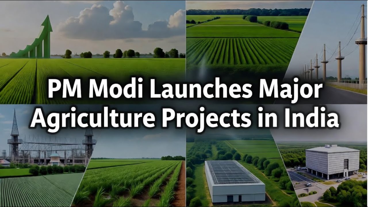 PM Modi Launches Major Agriculture Projects in India