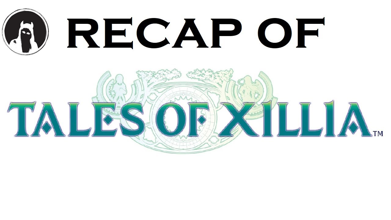 The ULTIMATE Recap of Tales of Xillia (RECAPitation) #talesof #talesofxilla